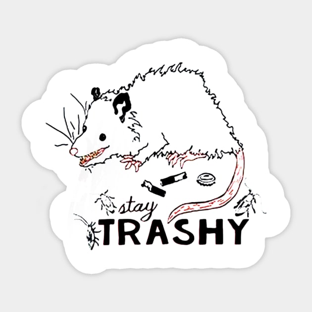 Stay Trashy Sticker by meldaxanton